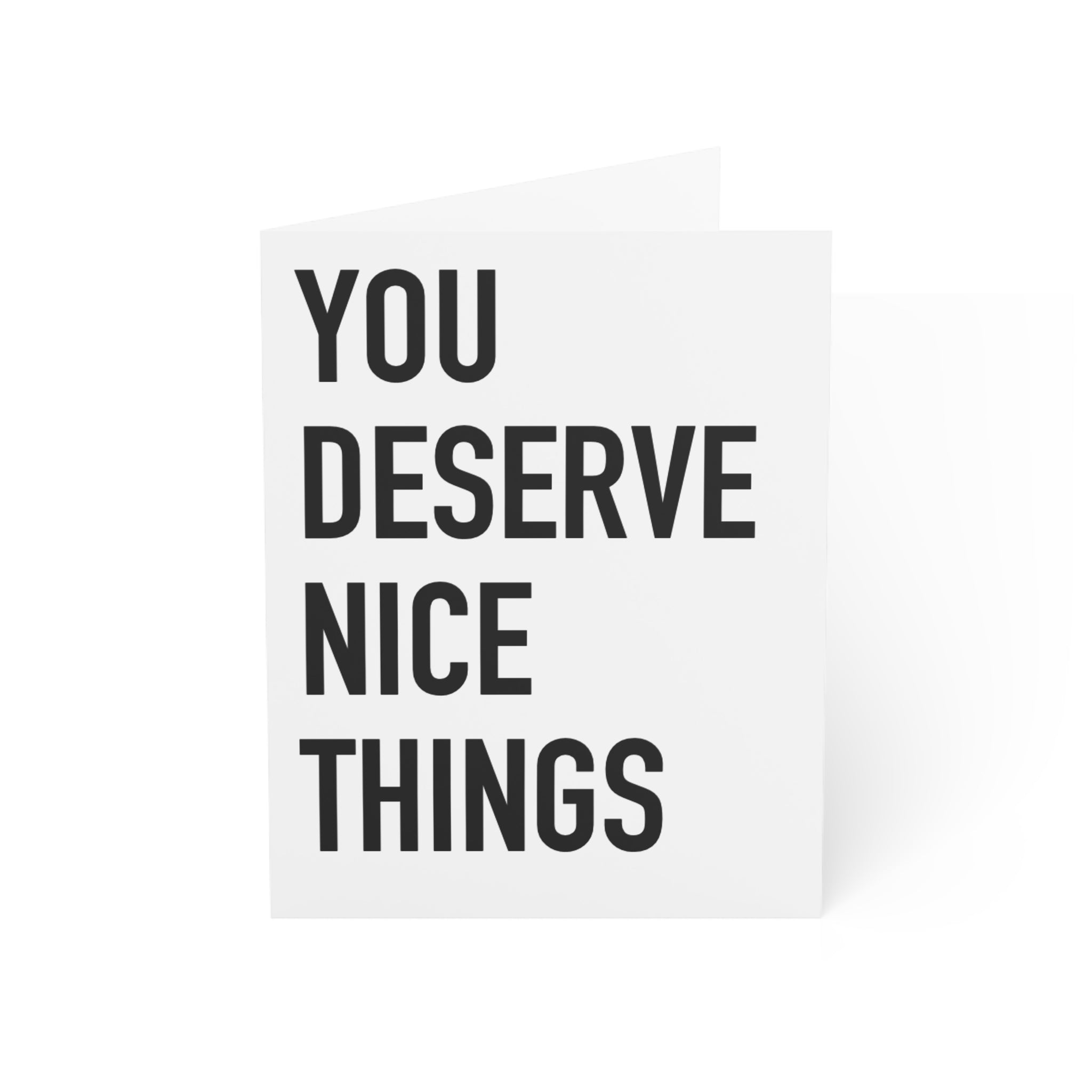 You Deserve Nice Things | 005-A