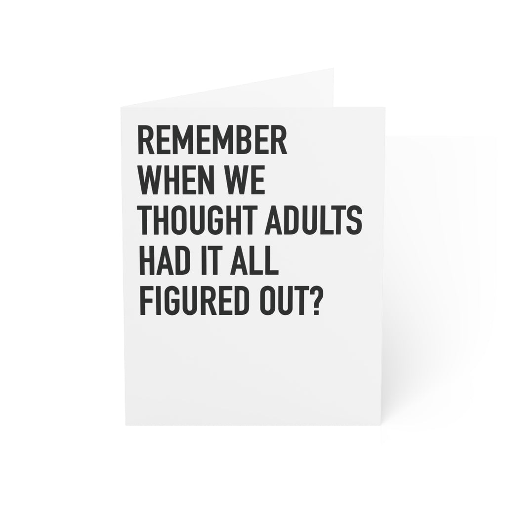 Remember When We Thought Adults Had It All Figured Out | 024-A