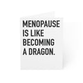 Menopause Is Like Becoming A Dragon | 023-A